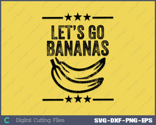 Funny Let's Go Bananas Distressed Grunge