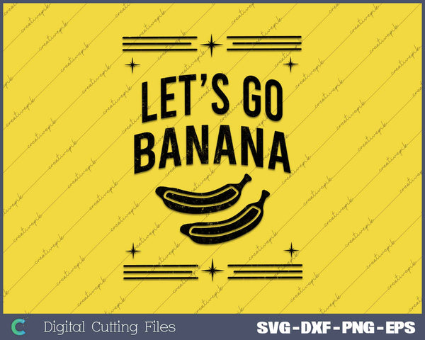 Funny Let's Go Bananas Distressed Grunge Meme