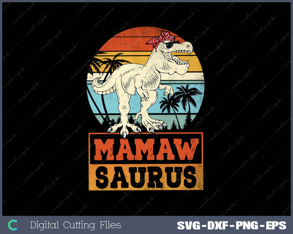 Funny Mamaw Saurus Sunflower T Shirt, Dinosaur Grandma SVG Cut files