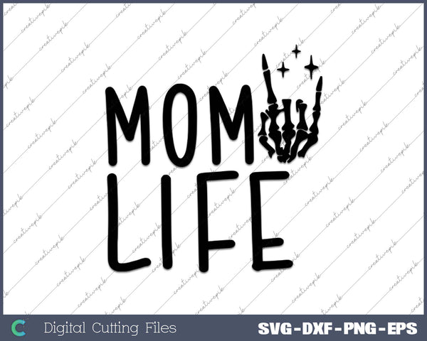 Funny Mom Life Happy Mother's Day SVG PNG Cutting Printable Files