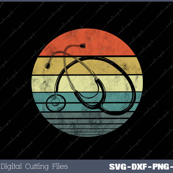 Funny Nurse Gifts Retro Vintage Doctor Stethoscope Nursing SVG PNG Cutting Printable Files