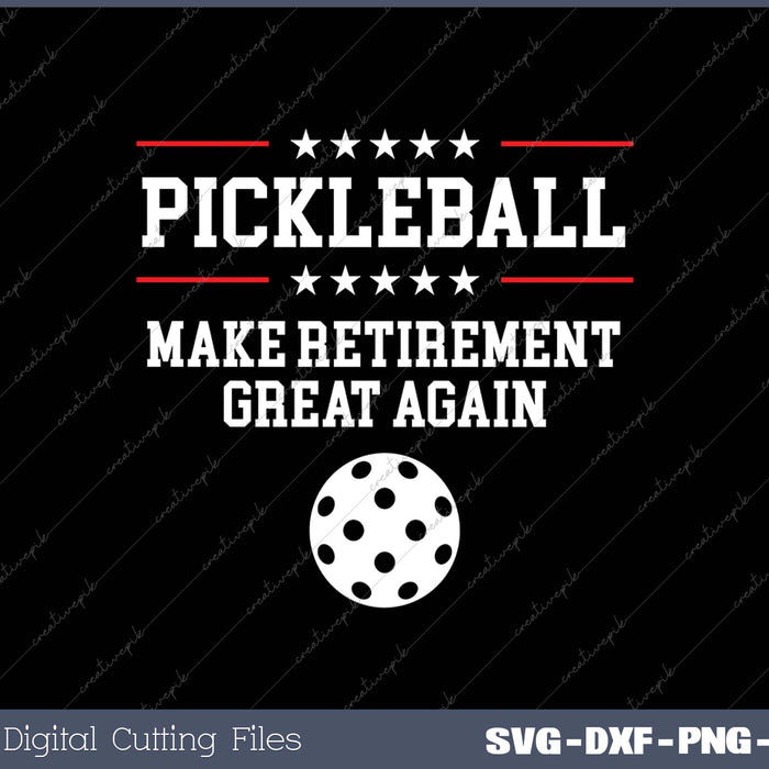 Funny Pickleball Retirement SVG PNG Cutting Printable Files