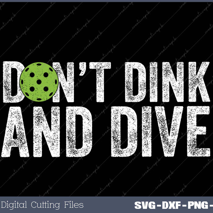 Funny Pickleball Team Clothing - Don't Dink and Dive