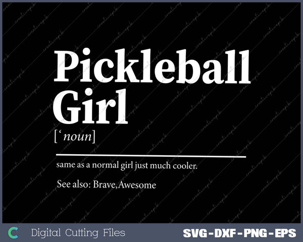 Funny Pickleball quote definition woman girl 