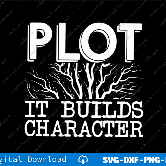 Funny Plot It Builds Character Book Reading Teacher SVG PNG Cutting File