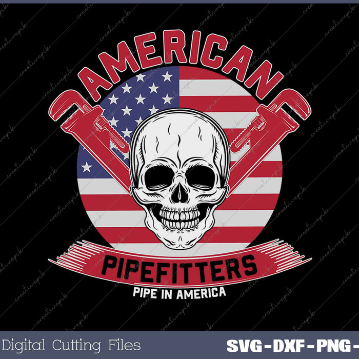 Funny Plumber American Pipefitters Pipe In America SVG PNG Cutting Printable Files