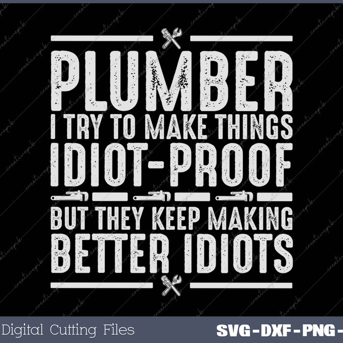 Funny Plumber For Men Women Pipefitter Plumbing Job Plumbers SVG PNG Cutting Printable Files