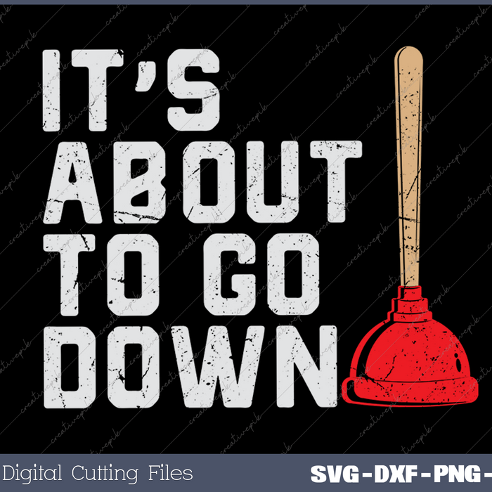 Funny Plumber Gag Art For Men Women Plunger Jokes Plumber SVG PNG Cutting Printable Files