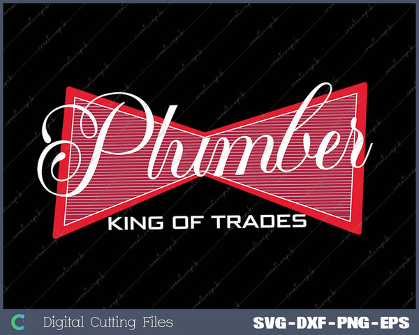 Funny Plumber King of Trades Tee Gift