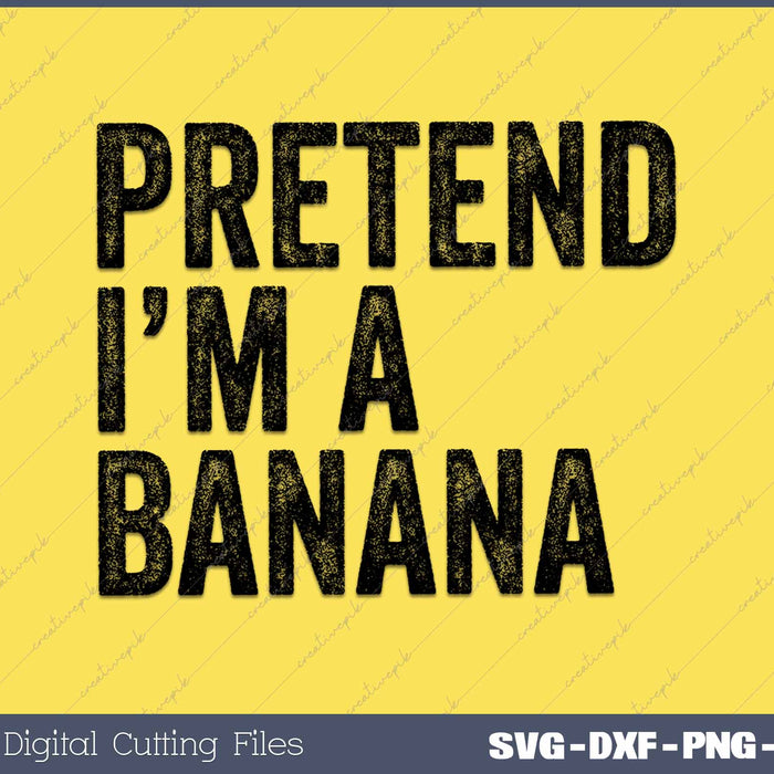 Funny Pretend I'm A Banana Easy Lazy Halloween Costume 