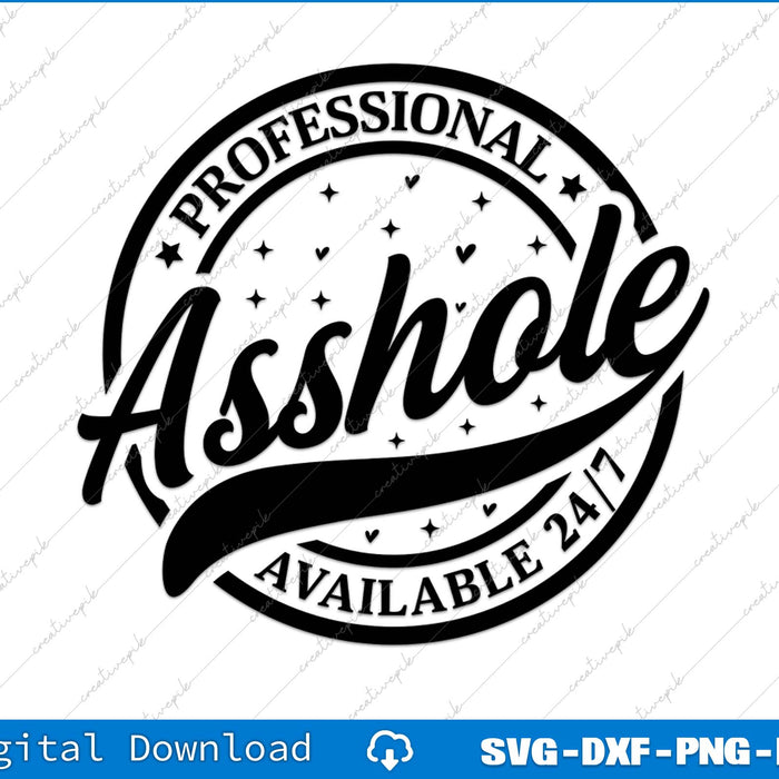 Funny Professional Asshole Adult Humor SVG PNG Cutting File