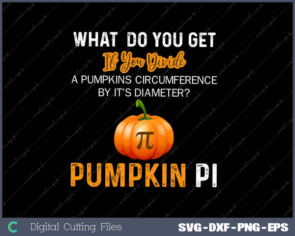 Funny Pumpkin Pi Halloween Costume Math Teacher SVG PNG Cutting Printable Files