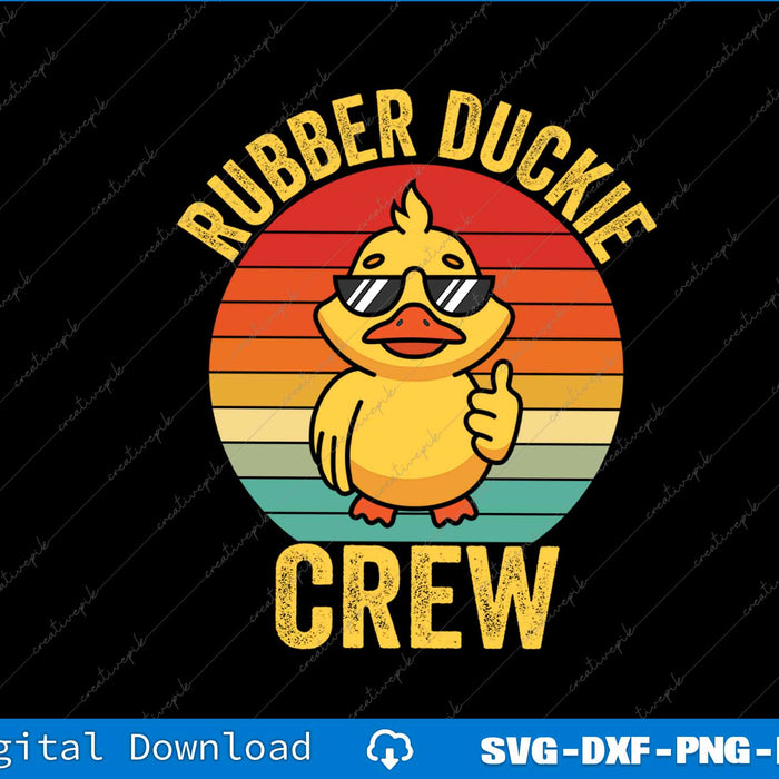 Funny Rubber Duckie Crew Cruise Rubber Duck SVG PNG Printable Files