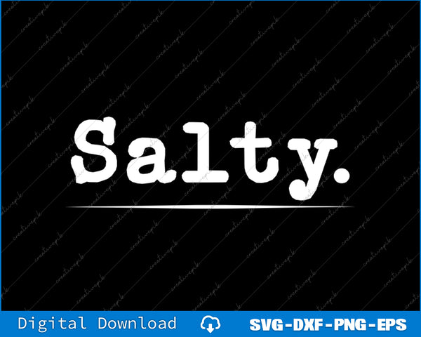 Funny Salty Perfect for Gamers and Computer Pros SVG PNG Cutting Files