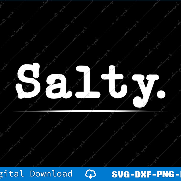 Funny Salty Perfect for Gamers and Computer Pros SVG PNG Cutting Files