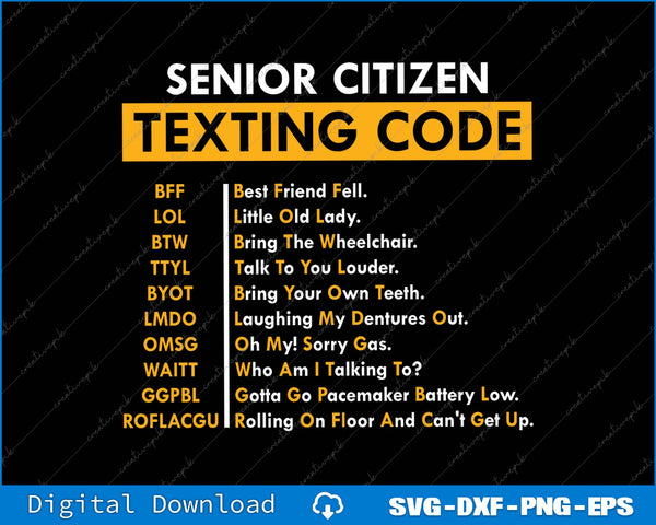Funny Senior Citizen's Texting Code Sarcastic Grandpa SVG PNG Printable File