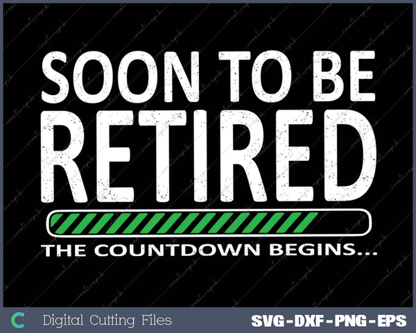 Funny Soon to Be Retired the Countdown Begins for Retirement