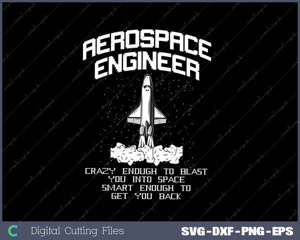 Funny Space Man Aerospace Engineer Space SVG PNG Cutting Printable Files