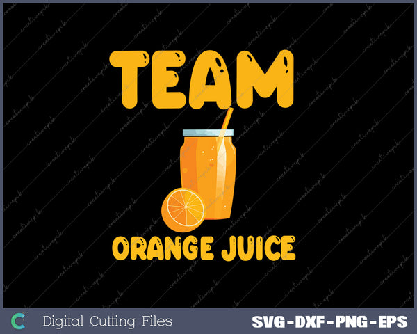 Funny Team Orange Juice Apparel Oranges SVG PNG Cutting Printable Files