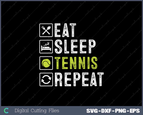 Funny Tennis Player Eat Sleep Tennis Repeat SVG Cut files