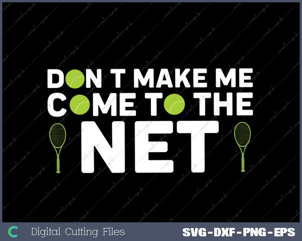 Funny Tennis Player Racket Ball Game Gag Gift Men Women Kids SVG PNG Cutting Printable Files