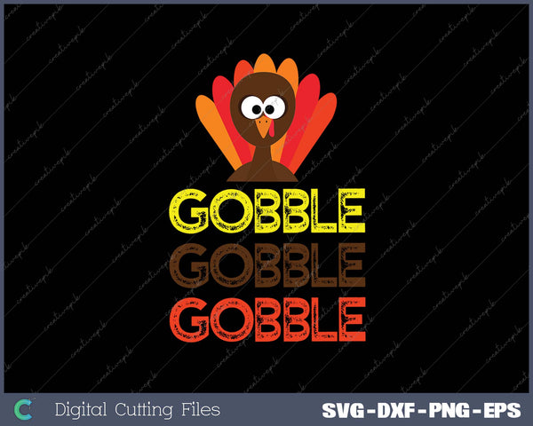 Funny Thanksgiving Gobble Gobble Gobble With Turkey Day