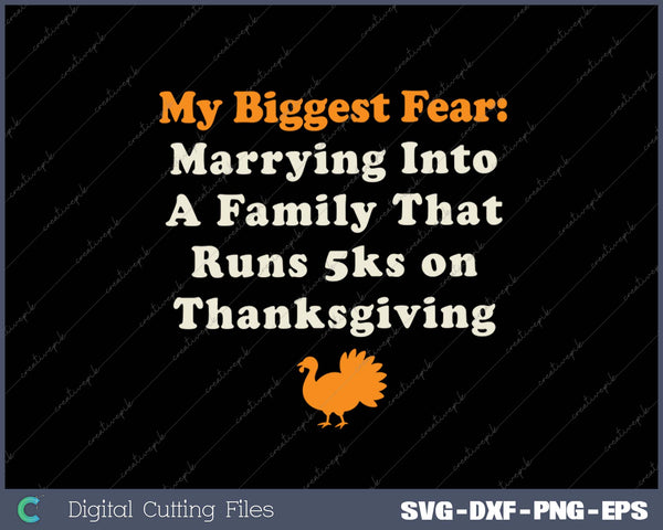 Funny Thanksgiving Running Turkey Trot Marrying Into Family SVG PNG Cutting Printable Files