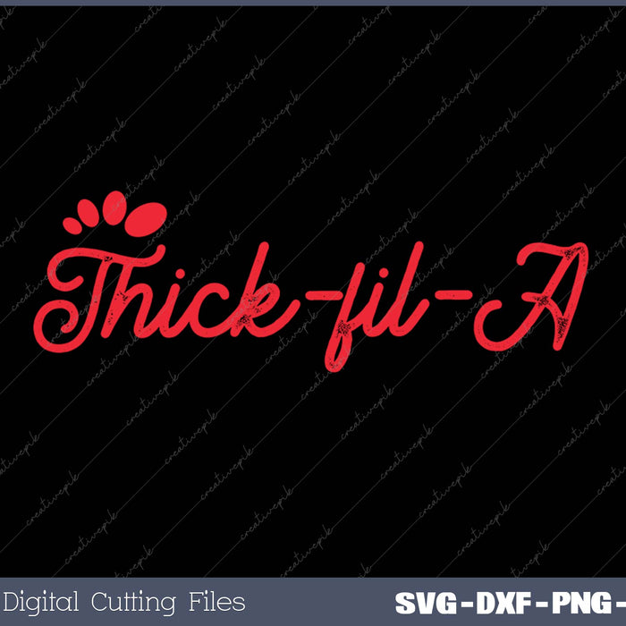 Funny Thicc Thick-fil-A Curvy sexy Women Gift Girlfriend SVG PNG Cutting Printable Files