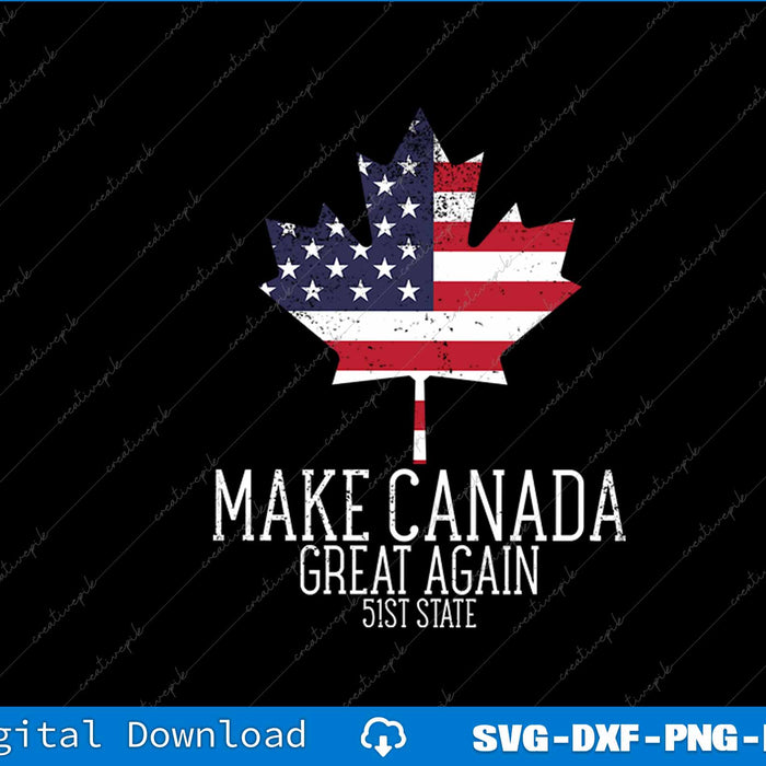 Funny Trump American Flag Make Canada Great Again 51st State SVG File