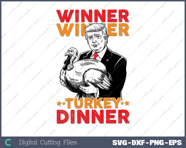 Funny Trump Winner Winner Turkey Dinner Thanksgiving