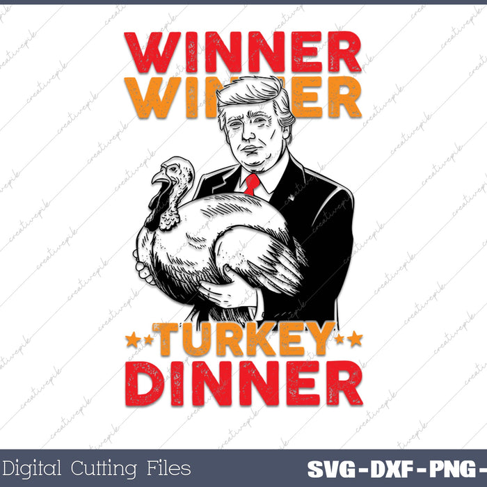 Funny Trump Winner Winner Turkey Dinner Thanksgiving