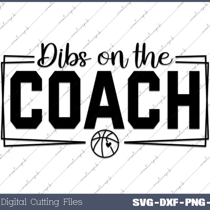 Funny Vintage Dibs On The Coach SVG PNG Cutting Printable Files