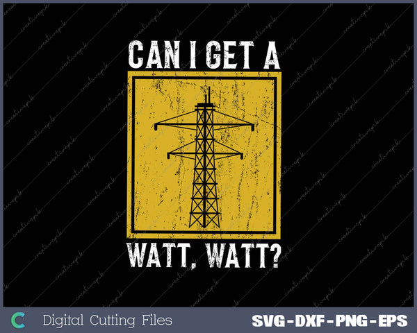 Funny Watt Watt Lineman Electrical Enginee SVG PNG Cutting Printable Files