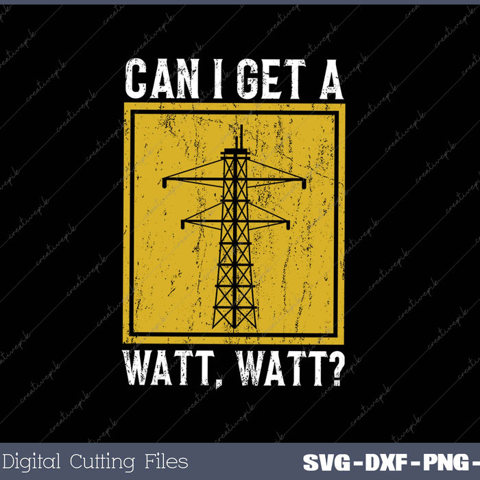 Funny Watt Watt Lineman Electrical Enginee SVG PNG Cutting Printable Files