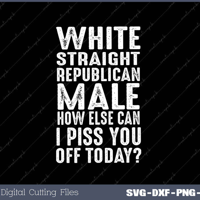 Funny White Straight Republican Male Republican Pro Trump 