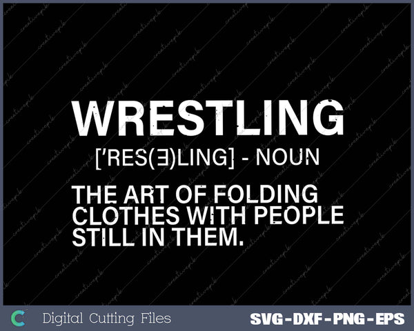 Funny Wrestling Definition Art For Men Women Kids Wrestler