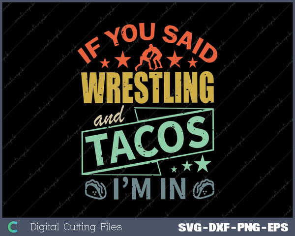 Funny Wrestling and Tacos Wrestle Retro Men Boys Kids SVG PNG Printable Files