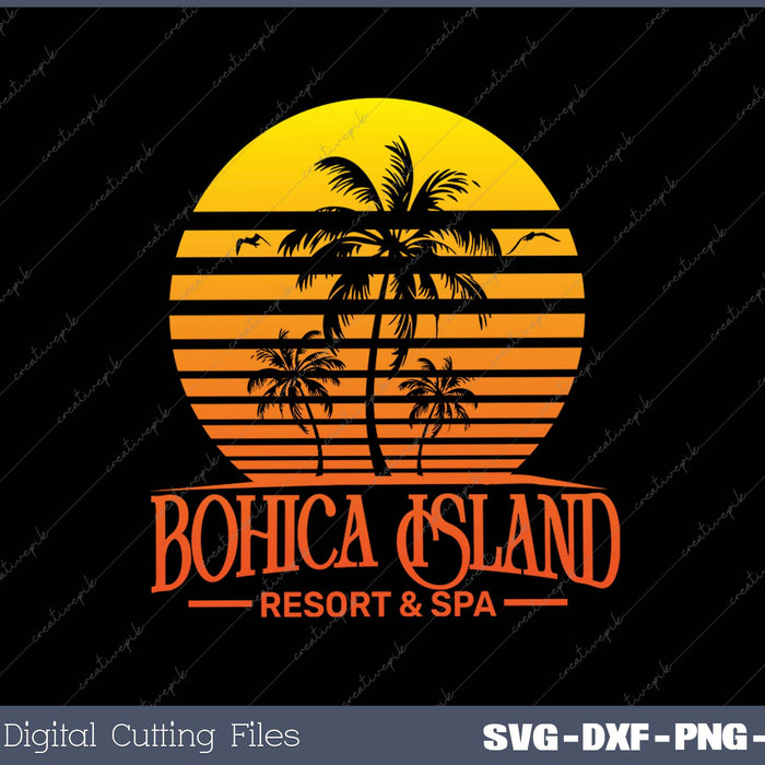 Funny retro Bohica island resort and spa military veteran SVG PNG Cutting Printable Files