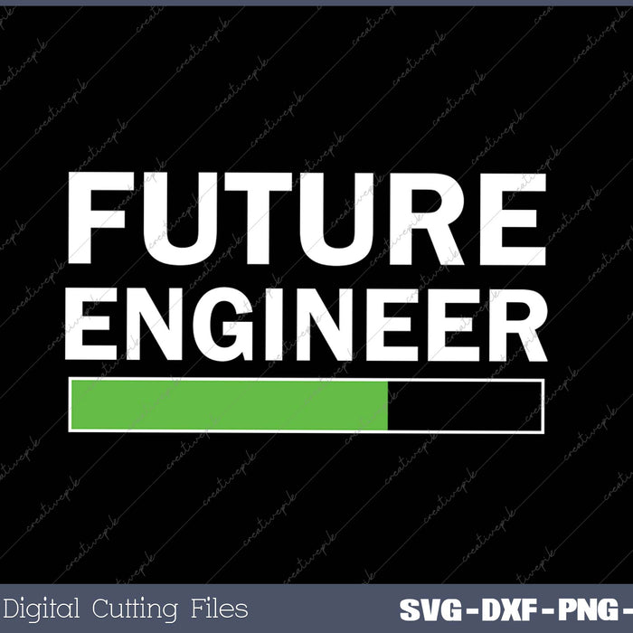 Future Engineer Loading Bar T-shirt Cool Graduation SVG PNG Cutting Printable Files