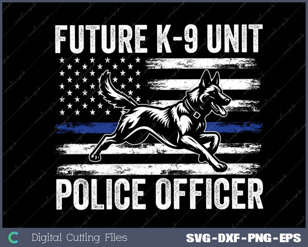 Future K-9 Unit Police Officer Proud Law Enforcement