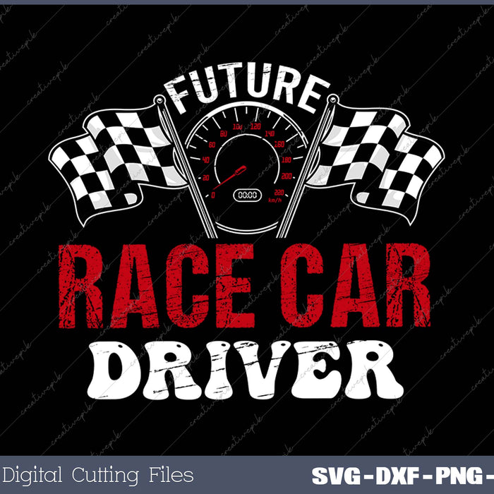 Future Race Car Driver SVG PNG Cutting Printable Files