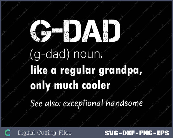 G-Dad Gift- Like A Regular Funny Definition Much Cooler 