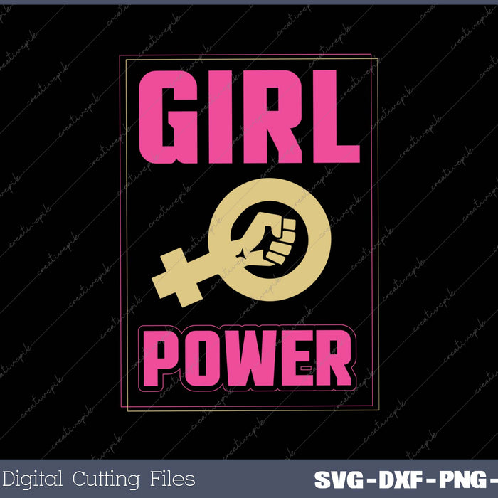 GIRL POWER SVG PNG Cutting Printable Files