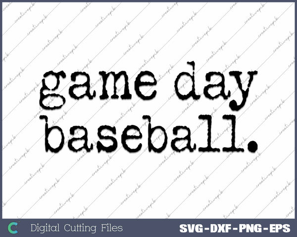 Game Day Baseball Typography SVG PNG Cutting Printable Files