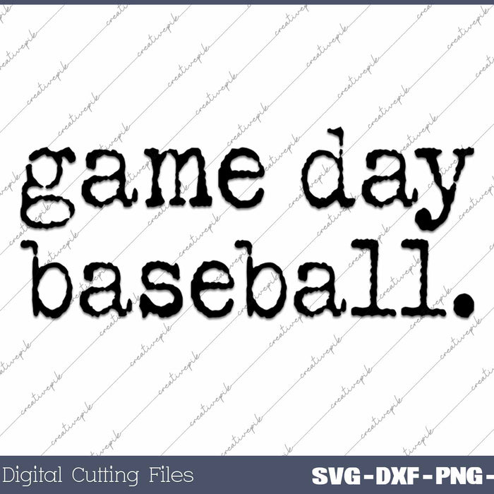 Game Day Baseball Typography SVG PNG Cutting Printable Files