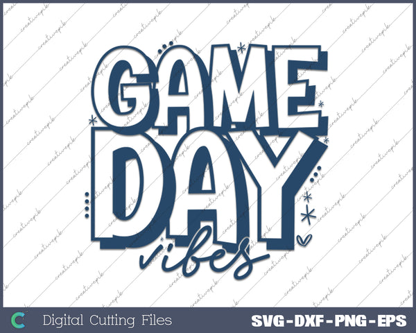 Game Day Vibes American Football Game Day SVG PNG Printable Files