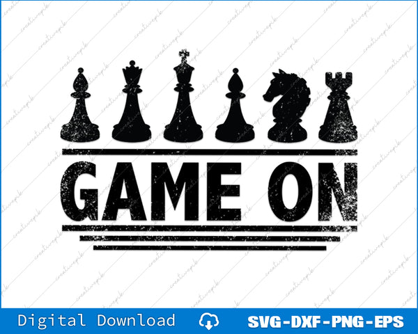Game On Chess Pieces Funny Board Game Themed SVG PNG Cutting File