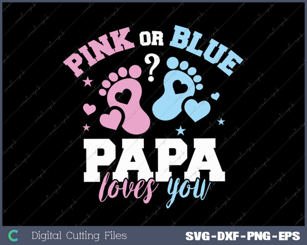 Gender reveal daddy Loves You SVG PNG Cutting Printable Files