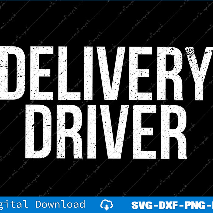 Text 'DELIVERY DRIVER' in white on a black background with digital download options at the bottom.