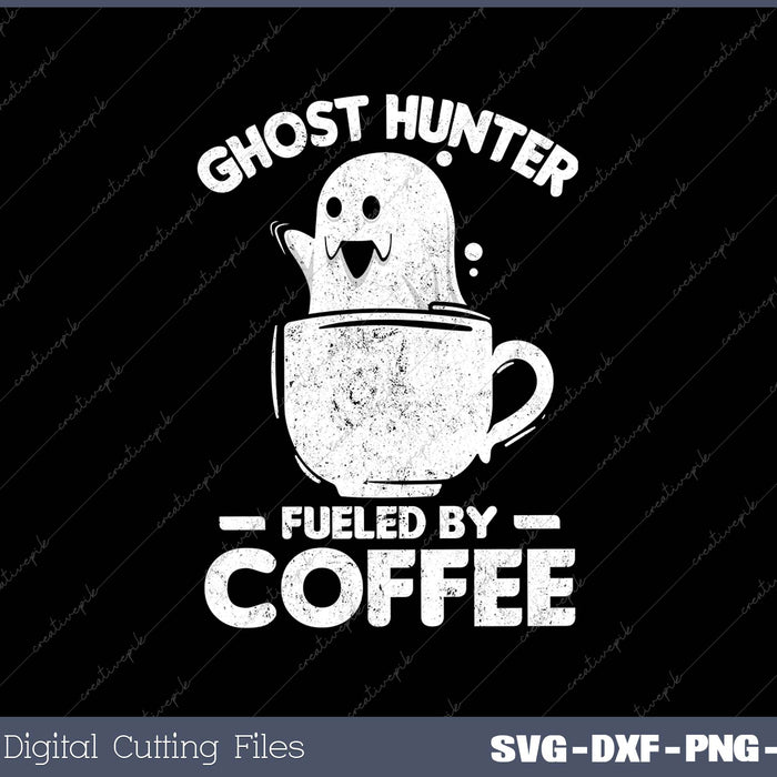 Ghost Hunter Fueled By Coffee Funny Halloween Ghost Hunting
